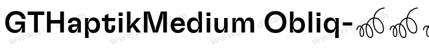 GTHaptikMedium Obliq字体转换